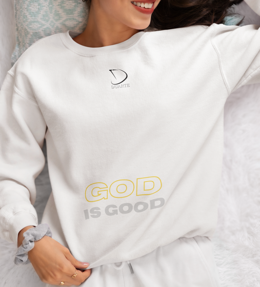 GOD IS GOOD Sweatshirt Unisex Pullover